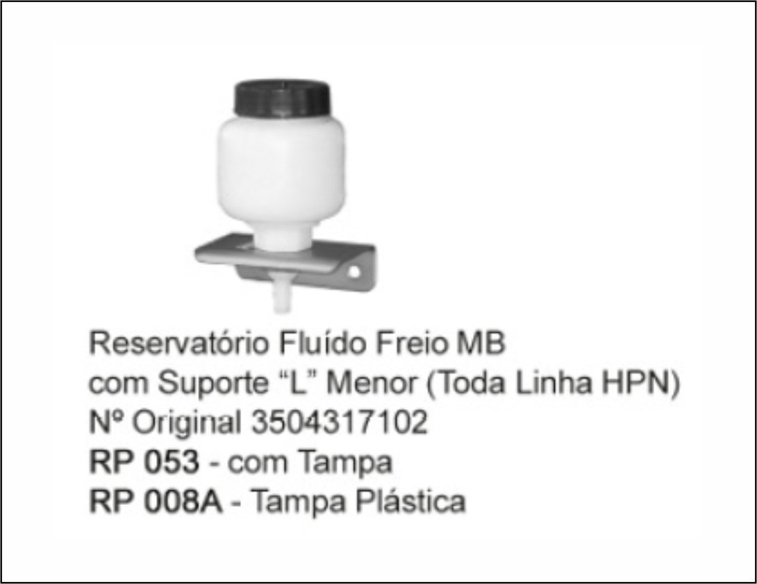 RP053 - RESERV OLEO FREIO MB/VW/ COM SUP L MENOR