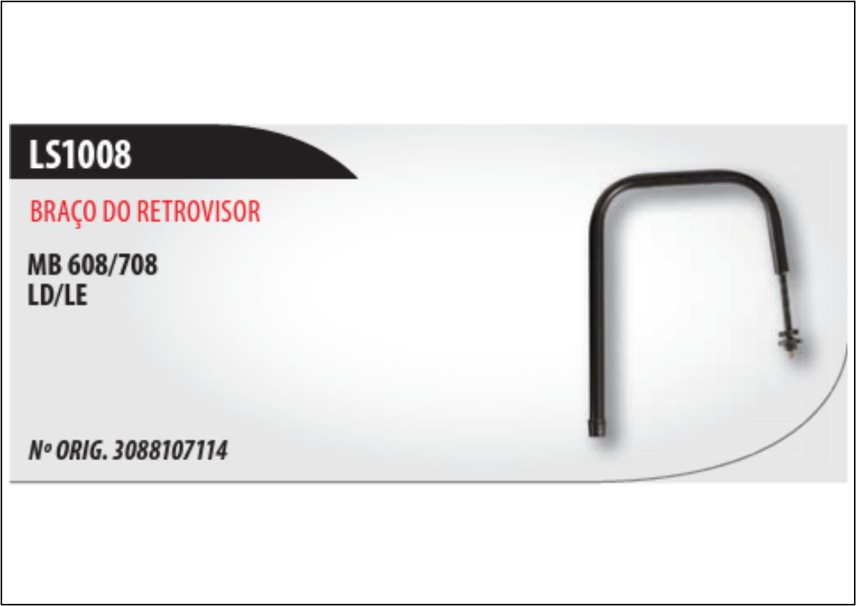 LS1008 - BRACO ESPELHO MB 608D