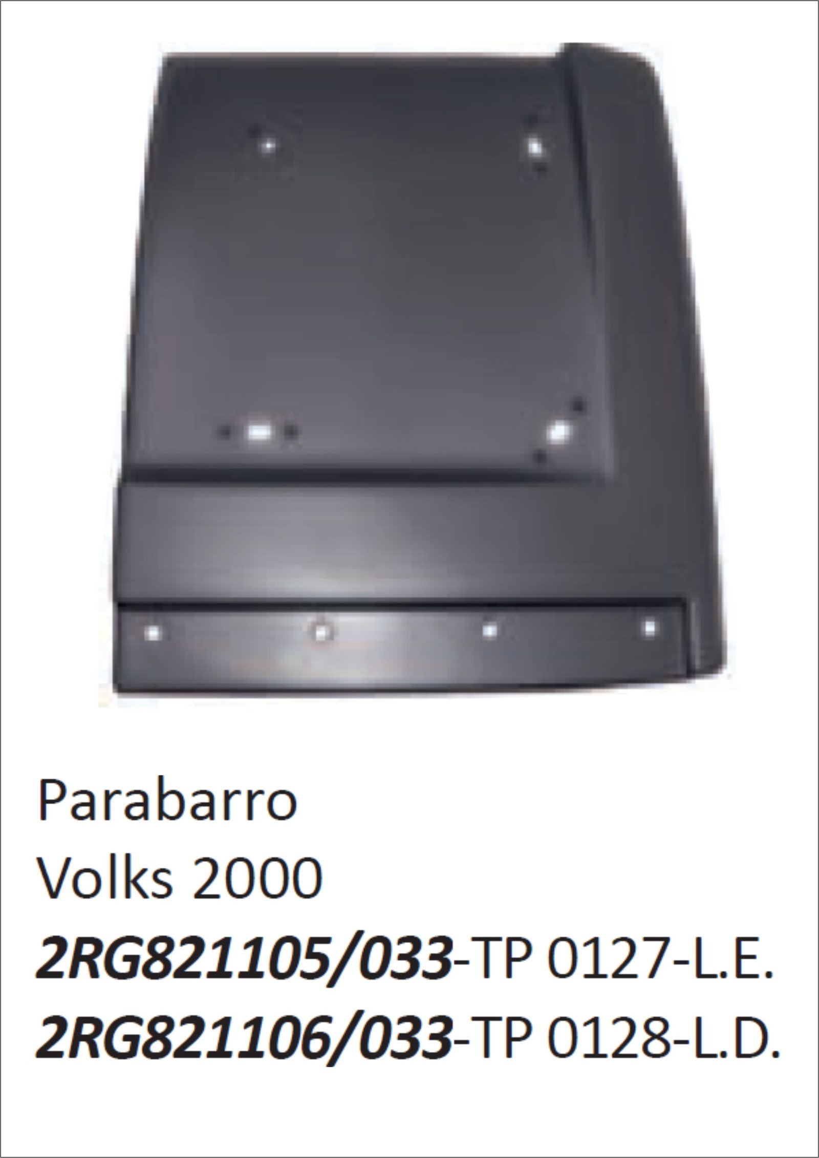 V134 - PARALAMA CABINE TRAS VW WORKER 2000 13180 LD (FIBRA)