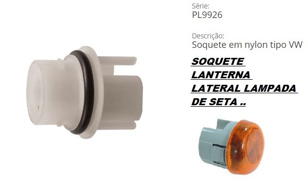 LS102 - SOQUETE LANTERNA LATERAL VW CONSTELLATION ( SETA )